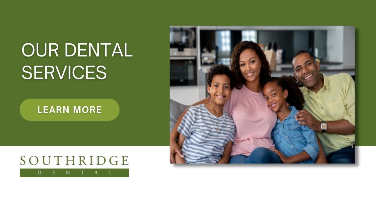 Learn About Your Surrey Dental Services Southridge Dental